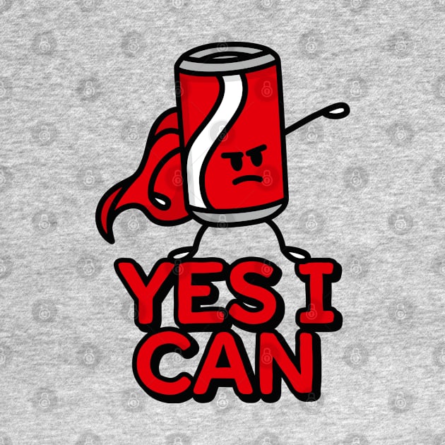 Yes I can, funny Super Hero Superhero Cola can food puns by LaundryFactory